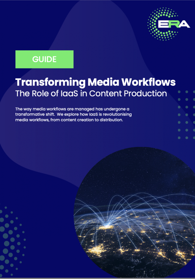 Transforming Media Workflows: The Role of IaaS in Content Production - ERA